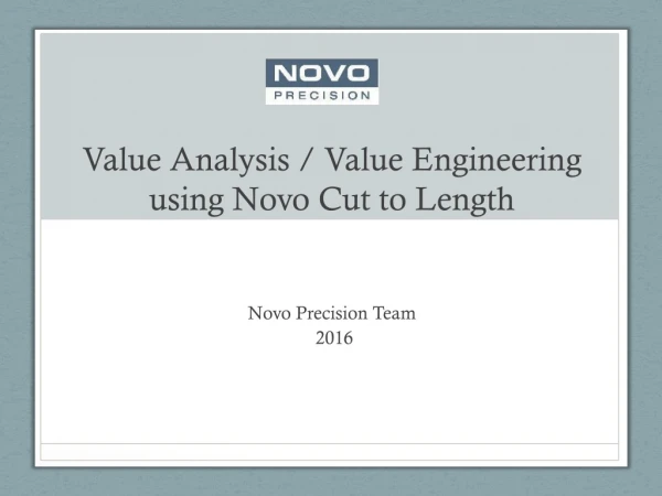 Value Analysis / Value Engineering using Novo Cut to Length