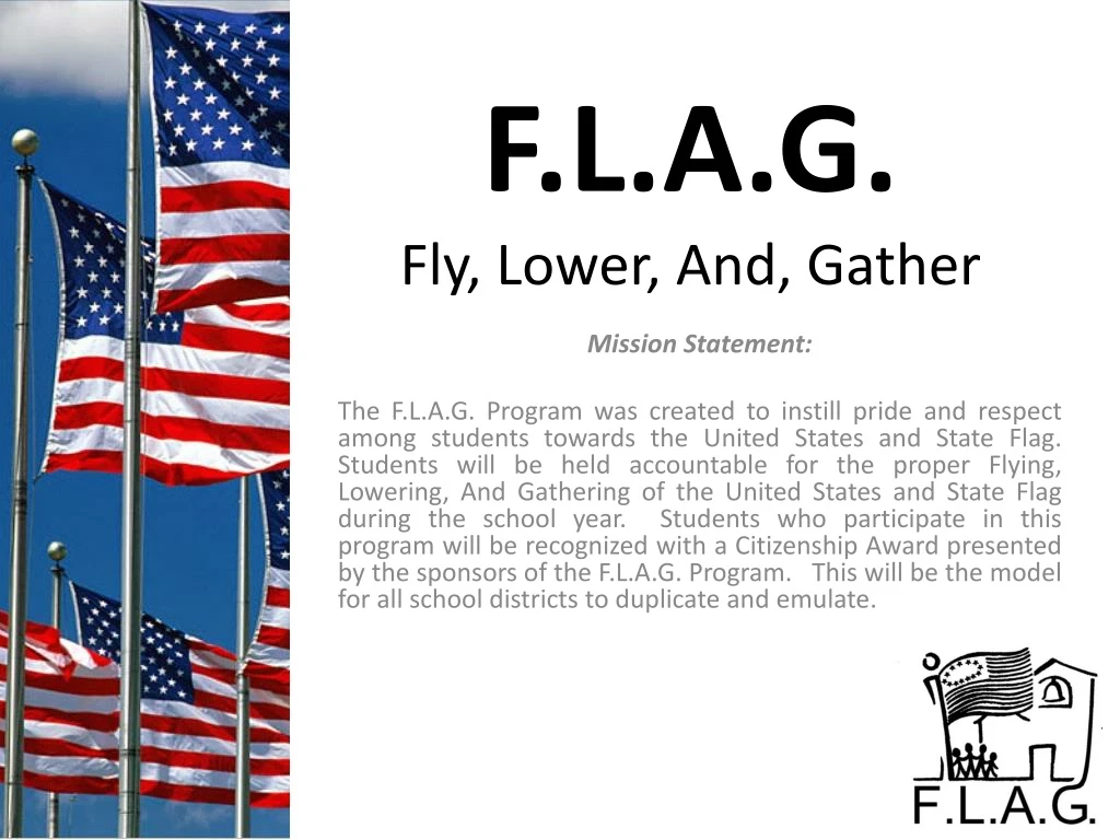 f l a g fly lower and gather