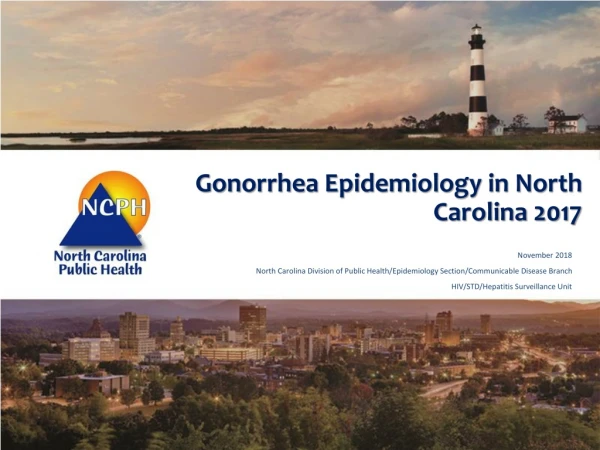 Gonorrhea Epidemiology in North Carolina 2017