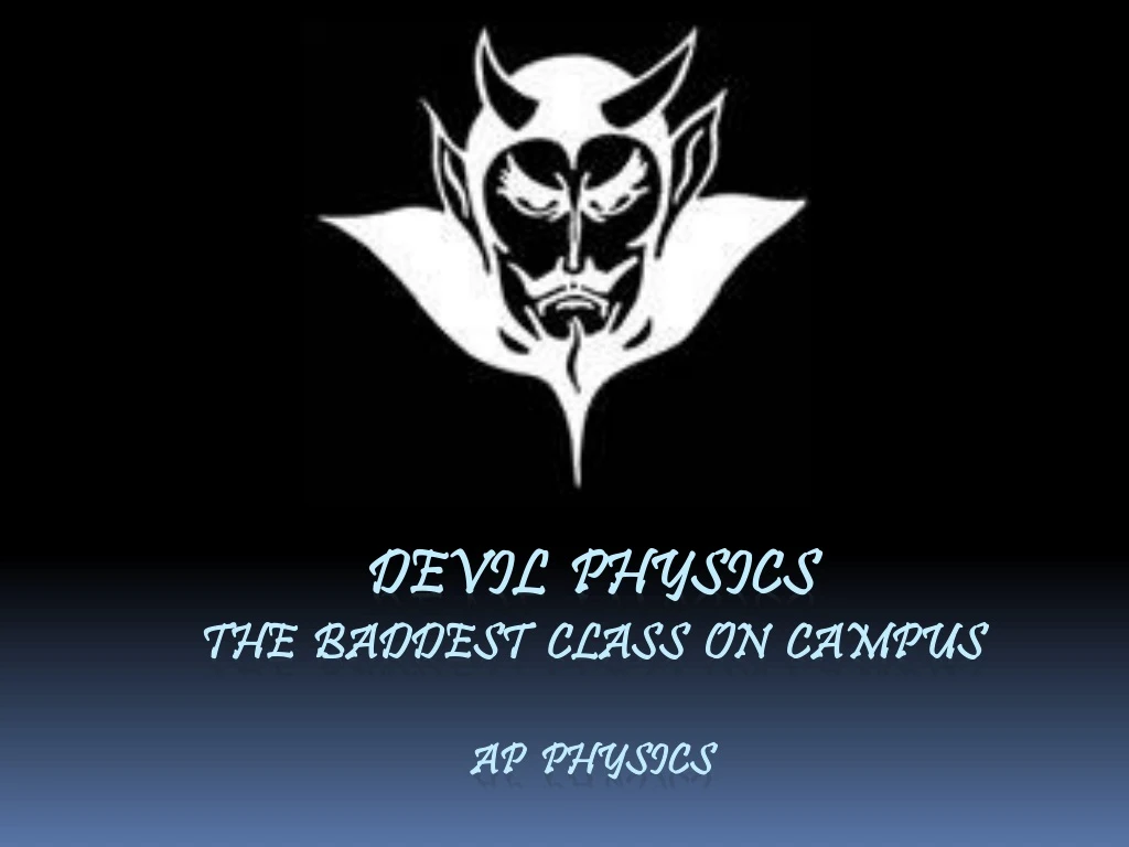 devil physics the baddest class on campus ap physics