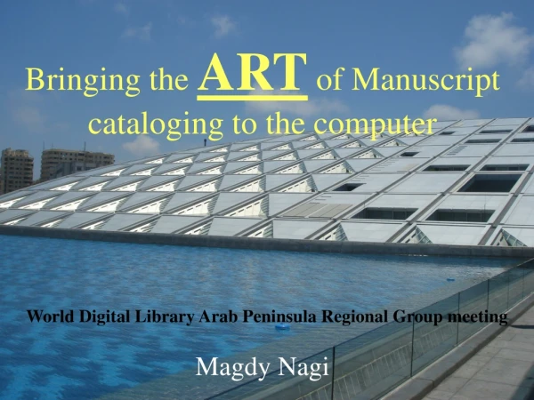 Bringing the ART of Manuscript cataloging to the computer
