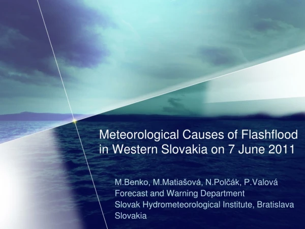 Meteorological Causes of Flashflood in Western Slovakia on 7 June 2011