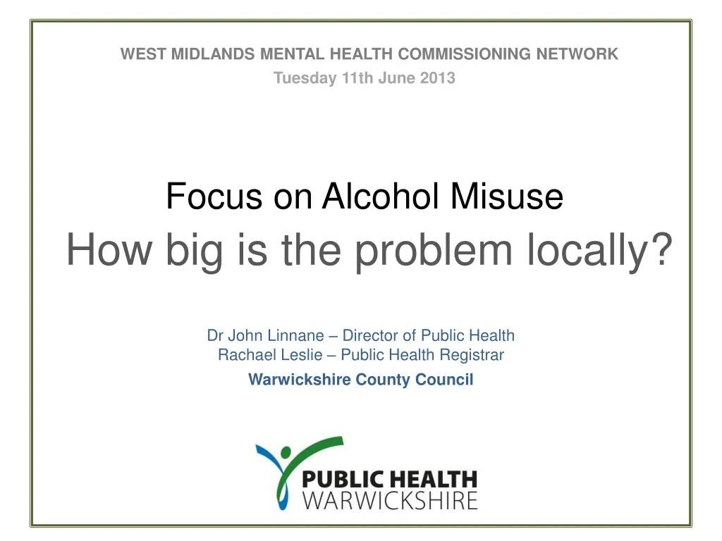 west midlands mental health commissioning network tuesday 11th june 2013 focus on alcohol misuse