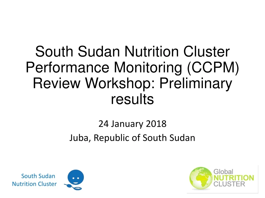 south sudan nutrition cluster performance monitoring ccpm review workshop preliminary results