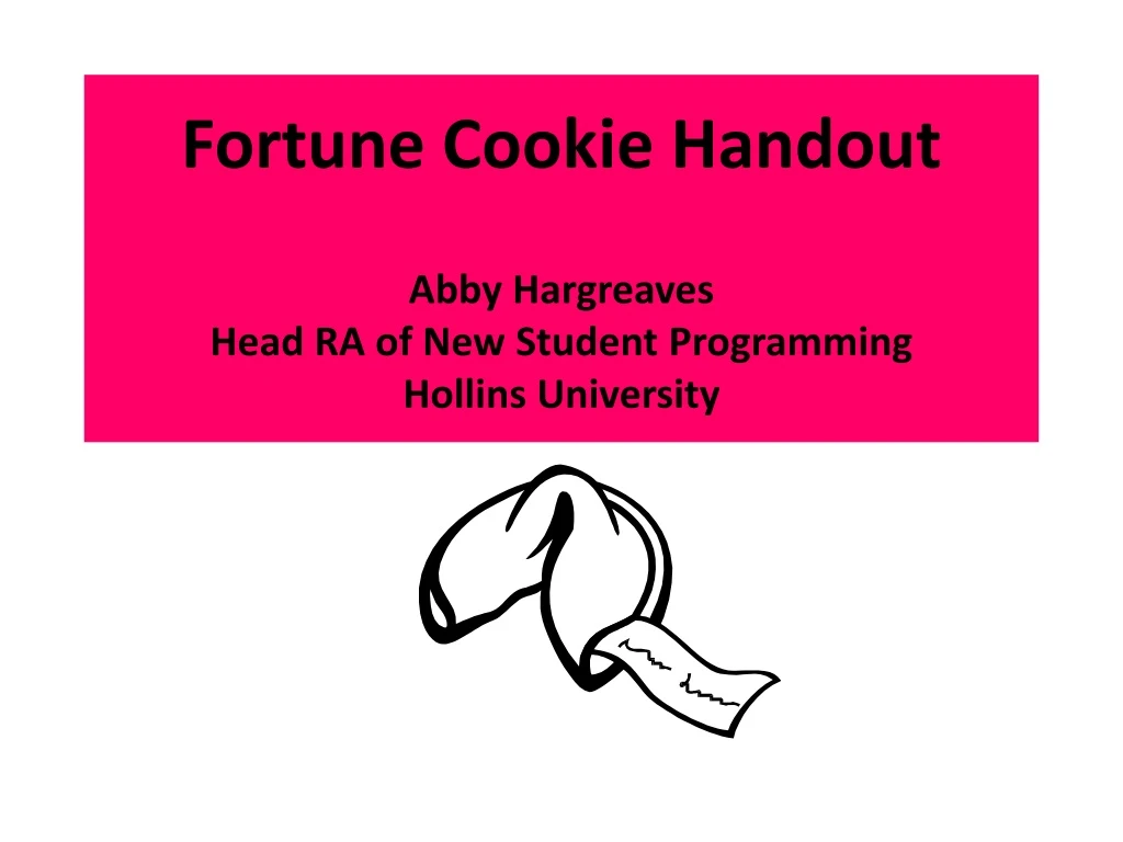 fortune cookie handout abby hargreaves head ra of new student programming hollins university