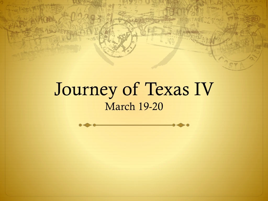 journey of texas iv march 19 20