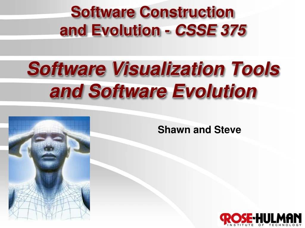 software construction and evolution csse 375 software visualization tools and software evolution