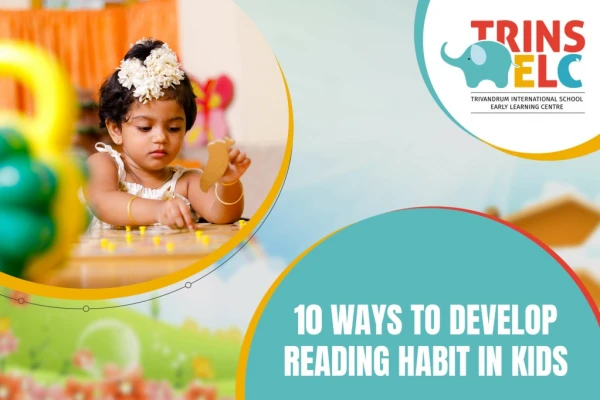 10 Ways to Develop Reading Habit in Kids | Best Preschool in Trivandrum