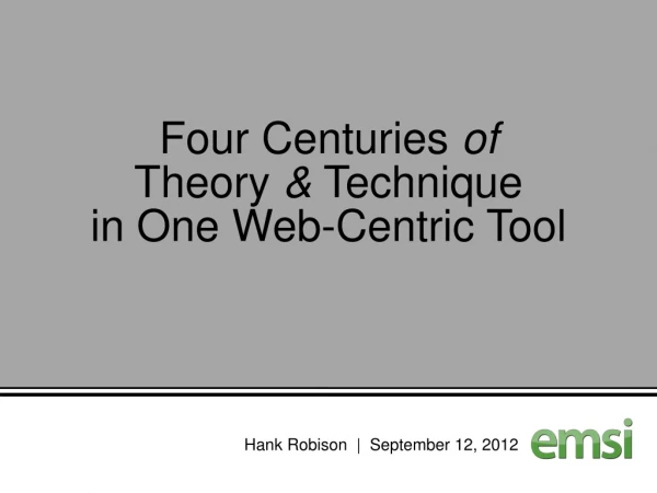 Four Centuries of Theory &amp; Technique in One Web-Centric Tool