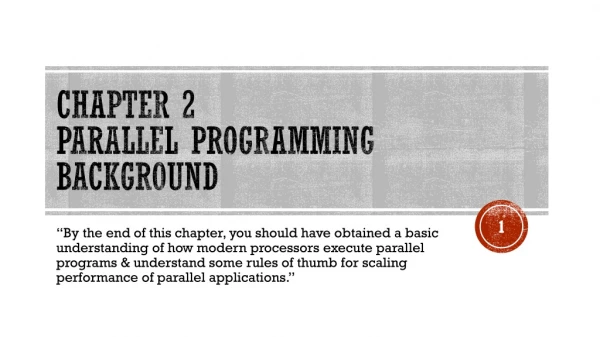 Chapter 2 Parallel Programming background