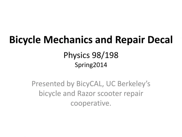 Bicycle Mechanics and Repair Decal - Physics 98/198 Spring2014