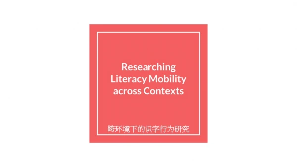 Re searching Literacy Mobility across Contexts