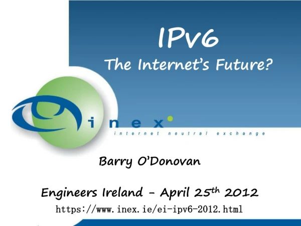 IPv6 The Internet’s Future?