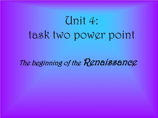 Unit 4: task two power point
