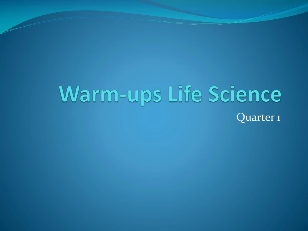 warm ups life science