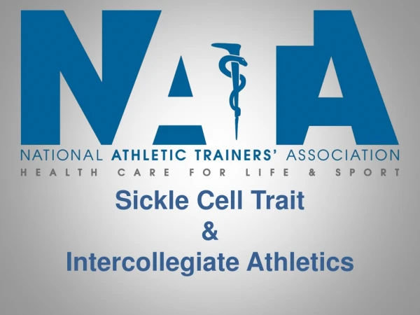 Sickle Cell Trait &amp; Intercollegiate Athletics