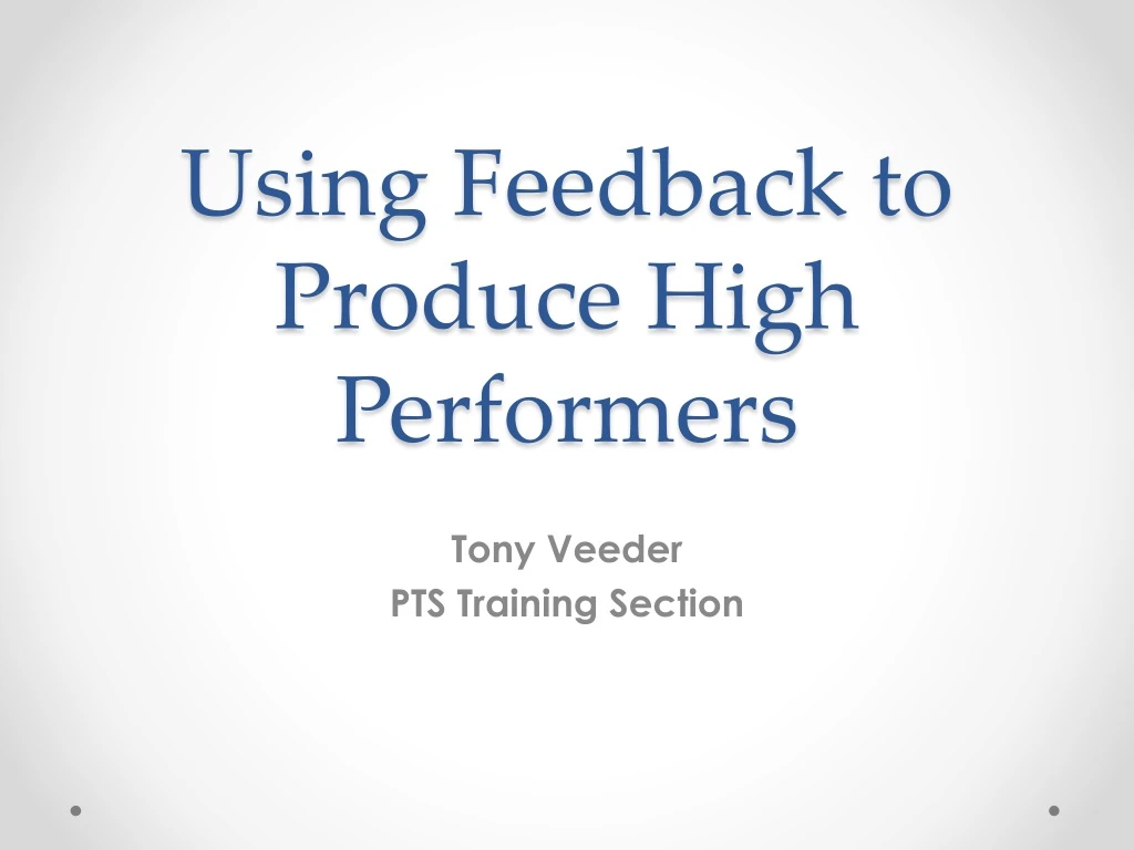 using feedback to produce high performers