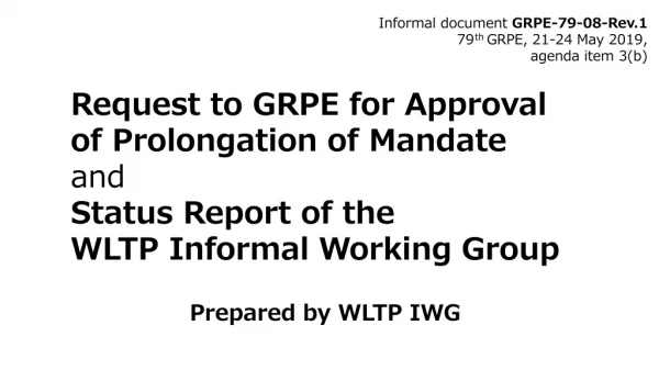 Request to GRPE for Approval of Prolongation of Mandate and Status Report of the