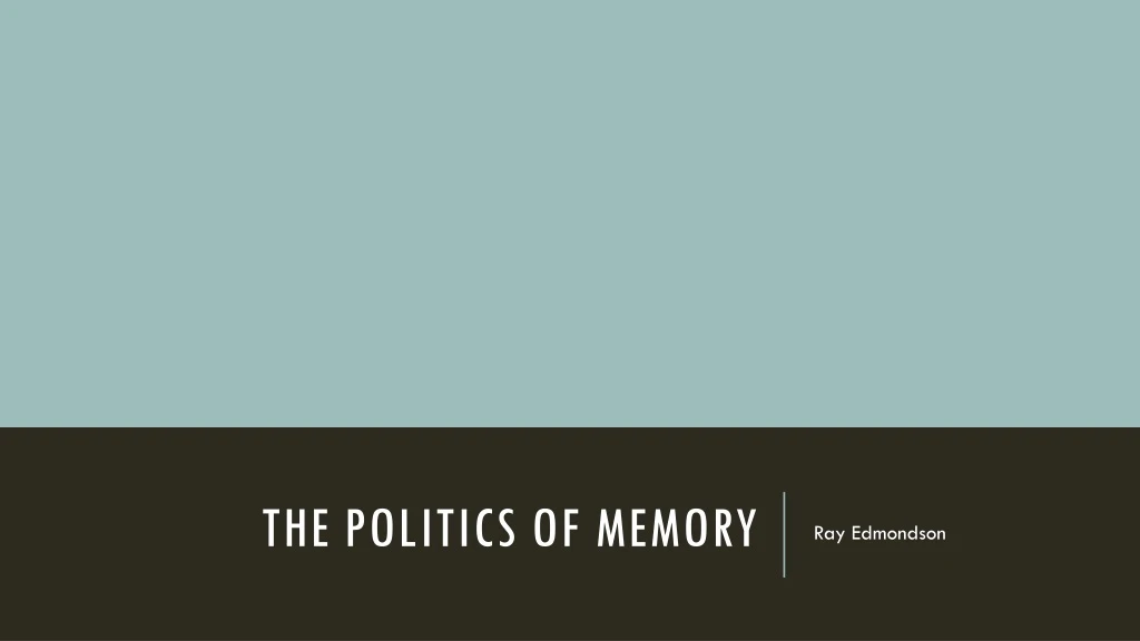 the politics of memory