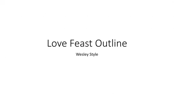 Love Feast Outline