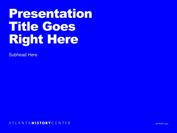Presentation Title Goes Right Here