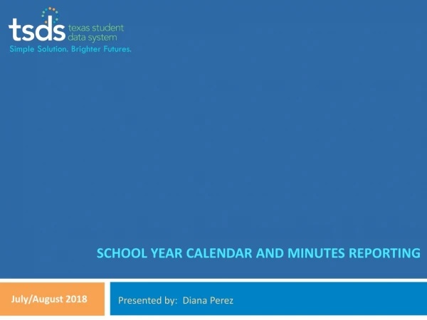 School Year Calendar and minutes reporting