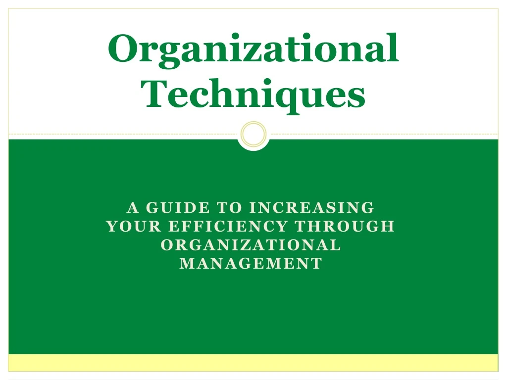 organizational techniques