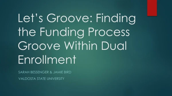 Let’s Groove: Finding the Funding Process Groove Within Dual Enrollment
