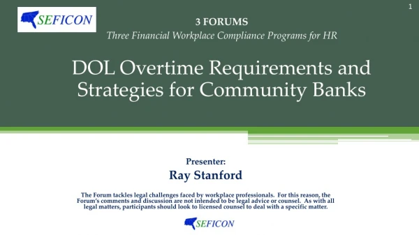 3 FORUMS Three Financial Workplace Compliance Programs for HR DOL Overtime Requirements and