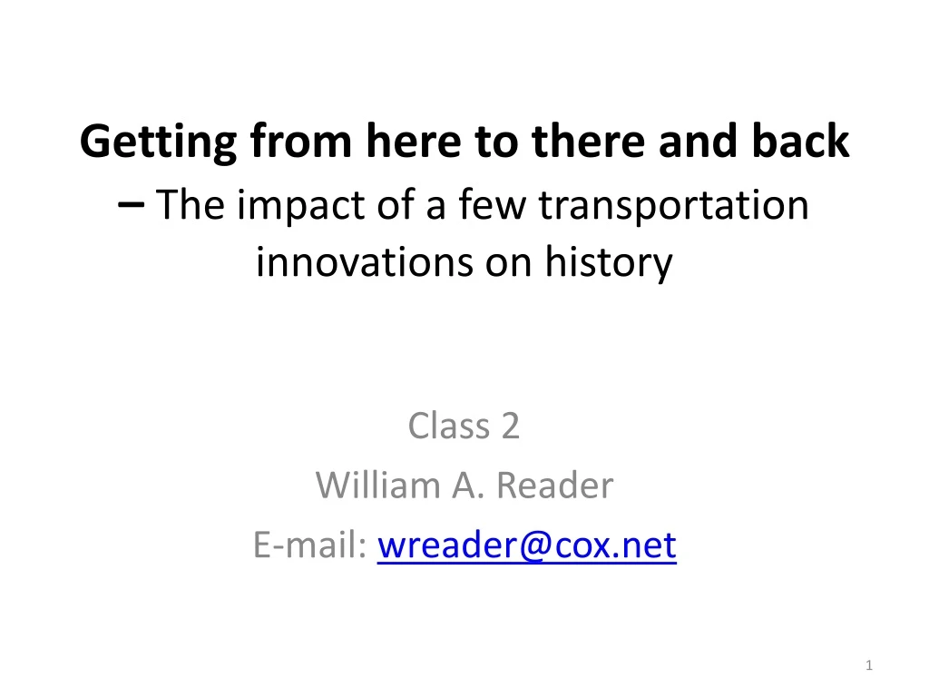 getting from here to there and back the impact of a few transportation innovations on history