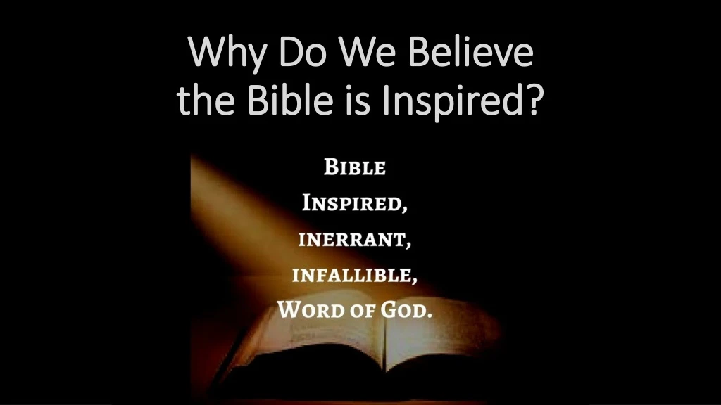 why do we believe the bible is inspired