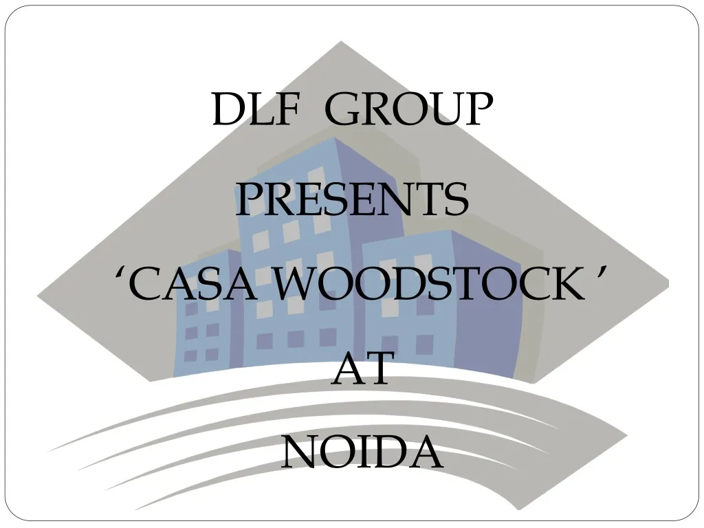 dlf group presents casa woodstock at noida