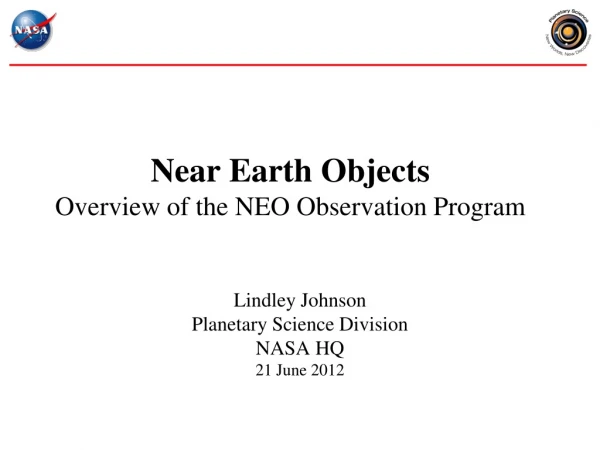 Near Earth Objects Overview of the NEO Observation Program