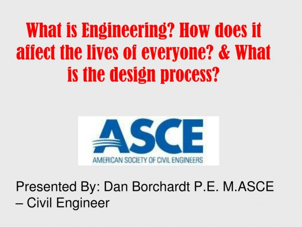 Presented By: Dan Borchardt P.E. M.ASCE – Civil Engineer