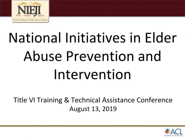 National Initiatives in Elder Abuse Prevention and Intervention