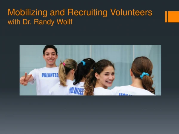 Mobilizing and Recruiting Volunteers with Dr. Randy Wollf