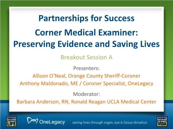 Partnerships for Success Corner Medical Examiner: Preserving Evidence and Saving Lives