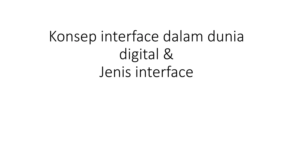 konsep interface dalam dunia digital jenis interface