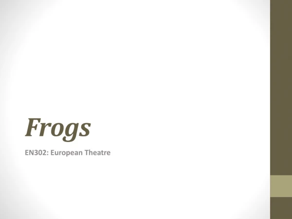 Frogs