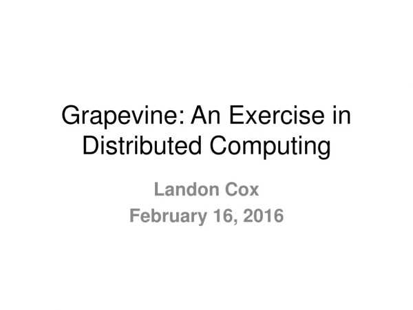 Grapevine: An Exercise in Distributed Computing