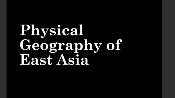 Physical Geography of East Asia