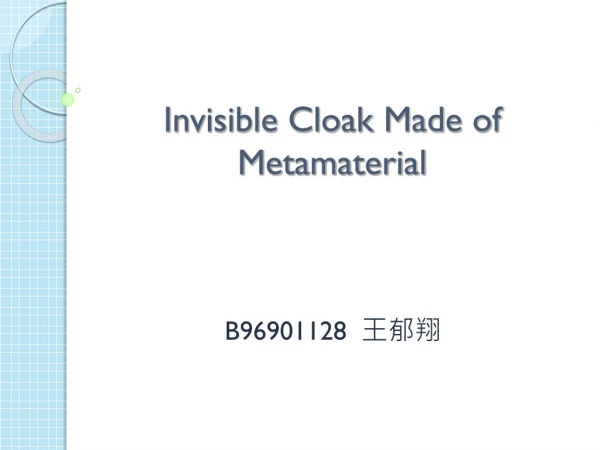 Invisible Cloak Made of Metamaterial