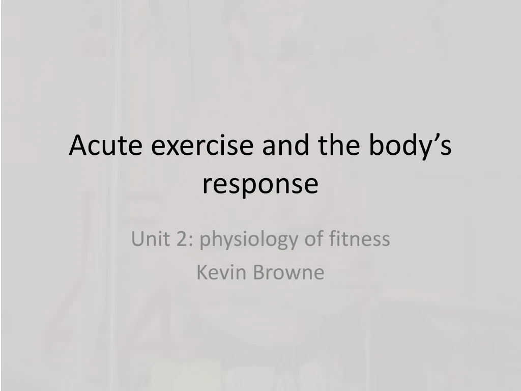 acute exercise and the body s response