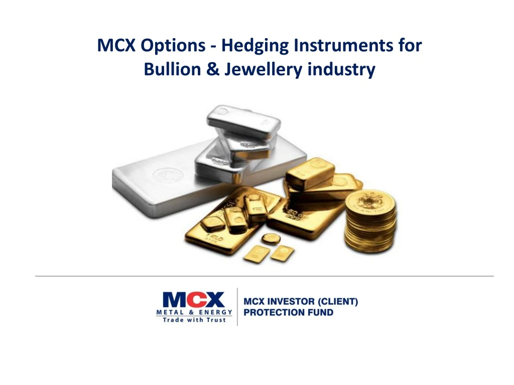 mcx options hedging instruments for bullion