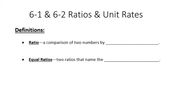 6-1 &amp; 6-2 Ratios &amp; Unit Rates