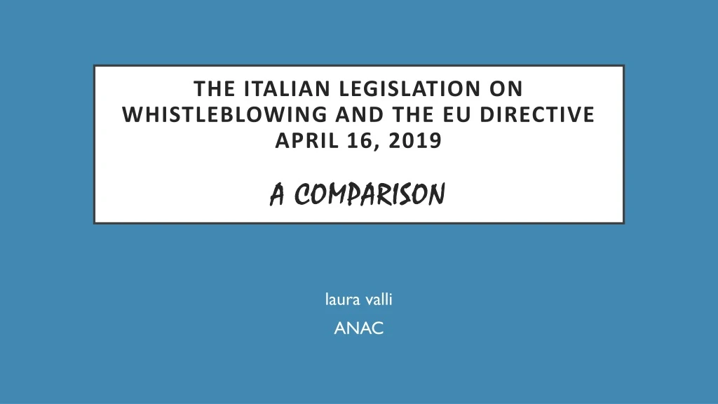 the italian legislation on whistleblowing and the eu directive april 16 2019 a comparison