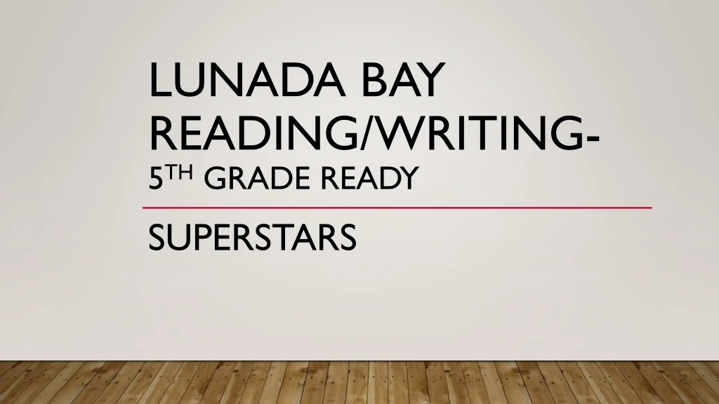 lunada bay reading writing 5 th grade ready