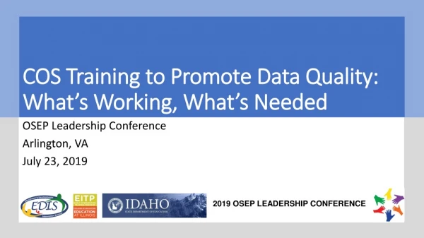 COS Training to Promote Data Quality: What’s Working, What’s Needed