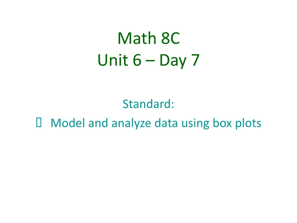 math 8c unit 6 day 7