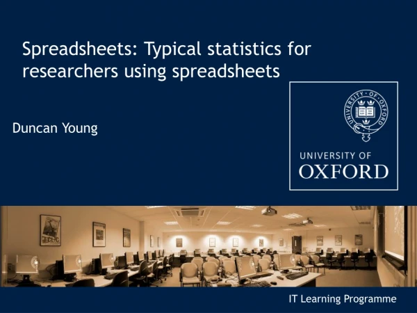 Spreadsheets: Typical statistics for researchers using spreadsheets